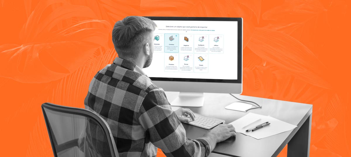 Como importar uma base de dados para a plataforma HubSpot